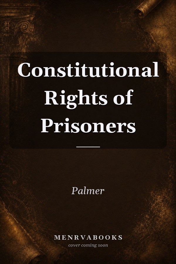 Constitutional Rights of Prisoners 1992