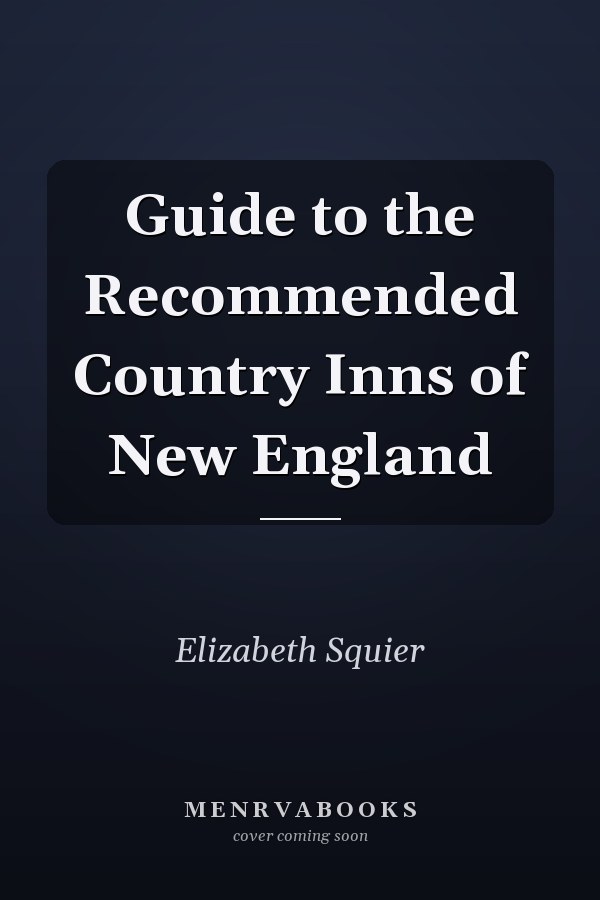 Guide to the Recommended Country Inns of New England
