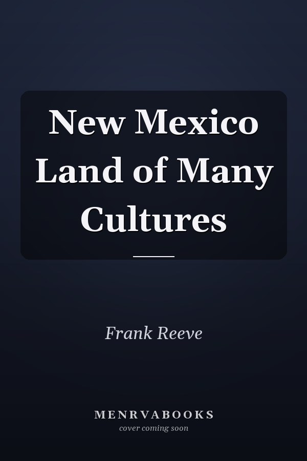 New Mexico Land of Many Cultures