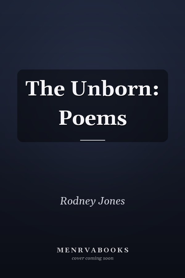 The Unborn: Poems