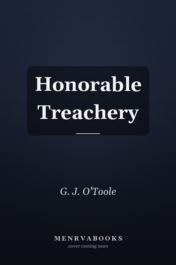 Honorable Treachery