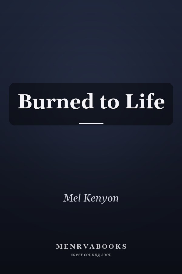 Burned to Life