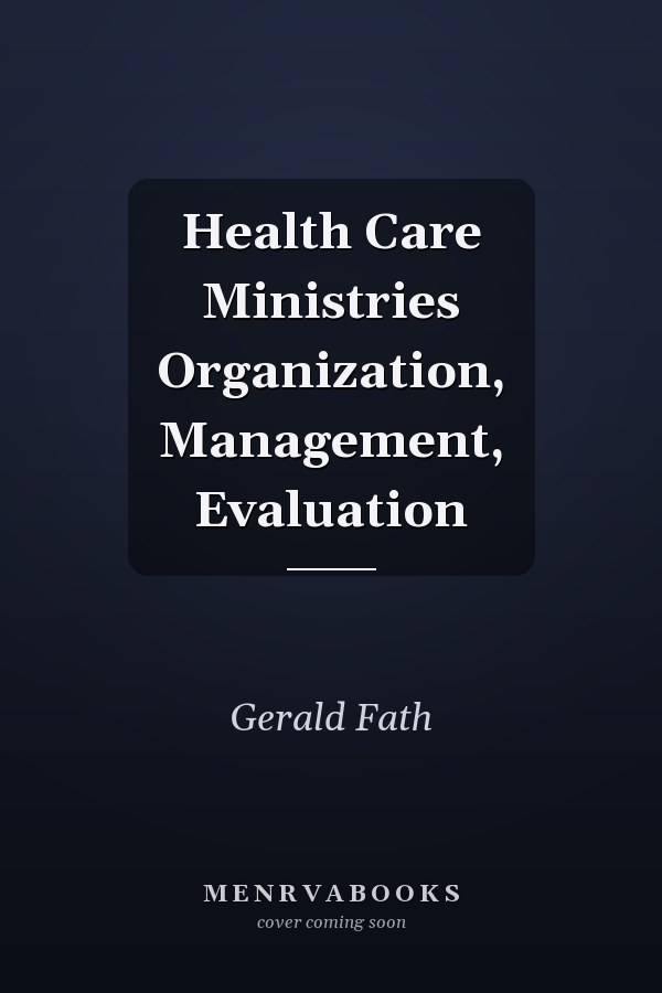 Health Care Ministries Organization, Management, Evaluation