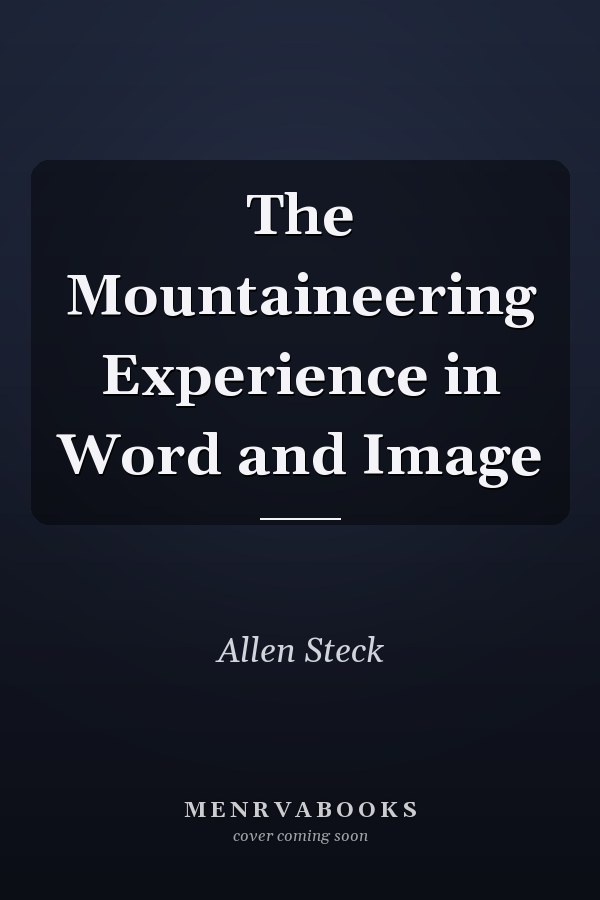 The Mountaineering Experience in Word and Image
