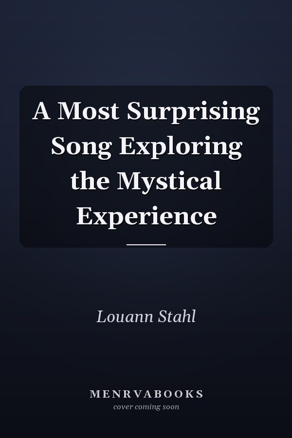 A Most Surprising Song Exploring the Mystical Experience