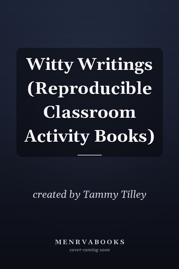 Witty Writings (Reproducible Classroom Activity Books)