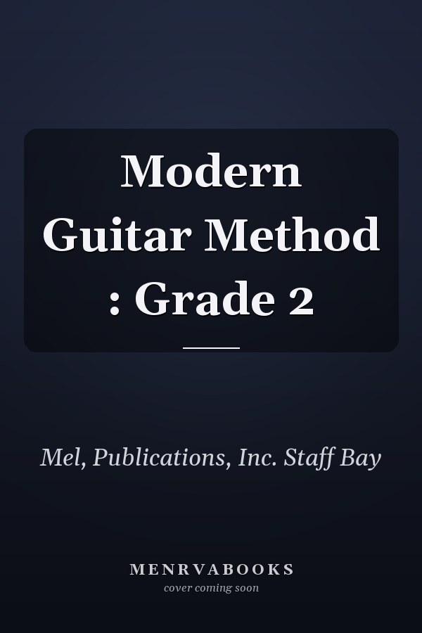 Modern Guitar Method : Grade 2