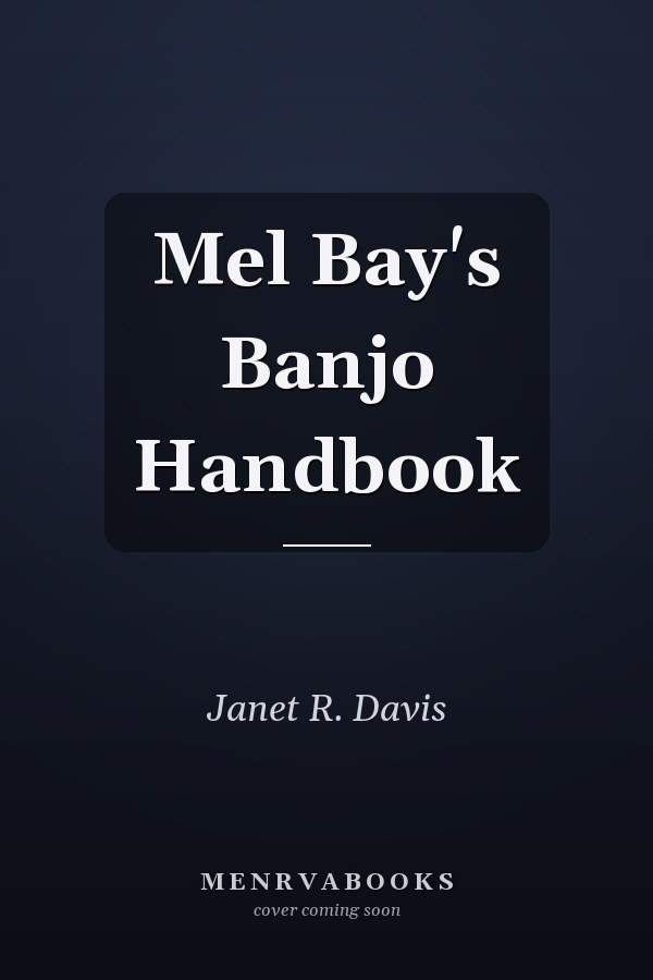 Mel Bay's Banjo Handbook