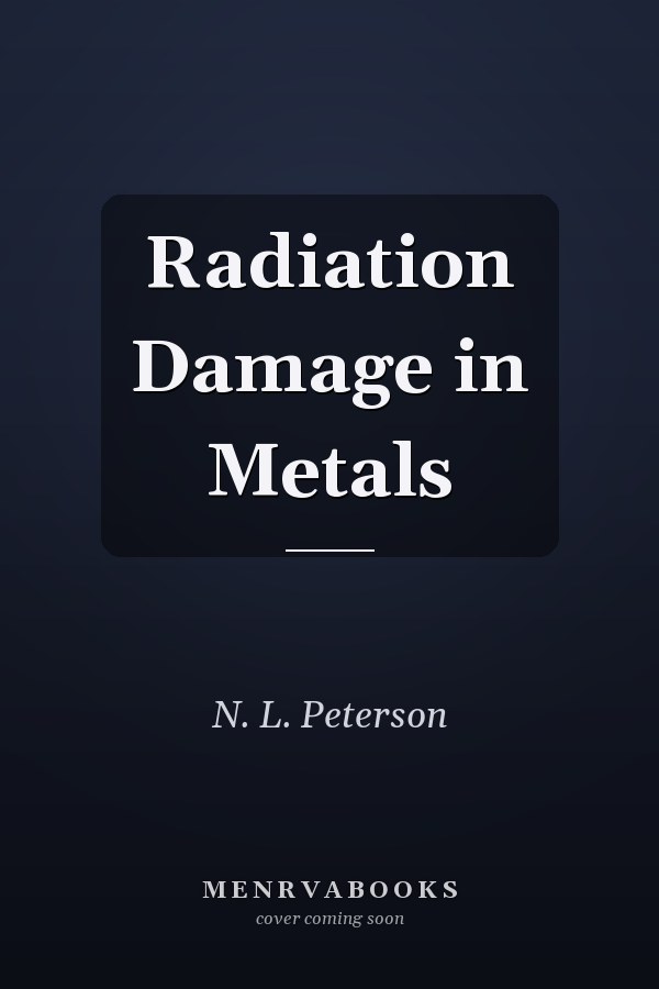 Radiation Damage in Metals