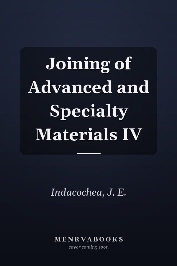 Joining of Advanced and Specialty Materials IV