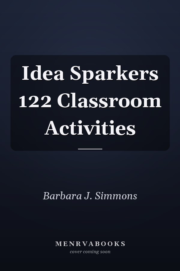 Idea Sparkers 122 Classroom Activities