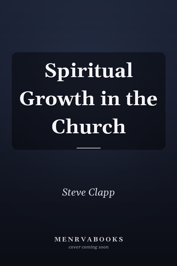 Spiritual Growth in the Church