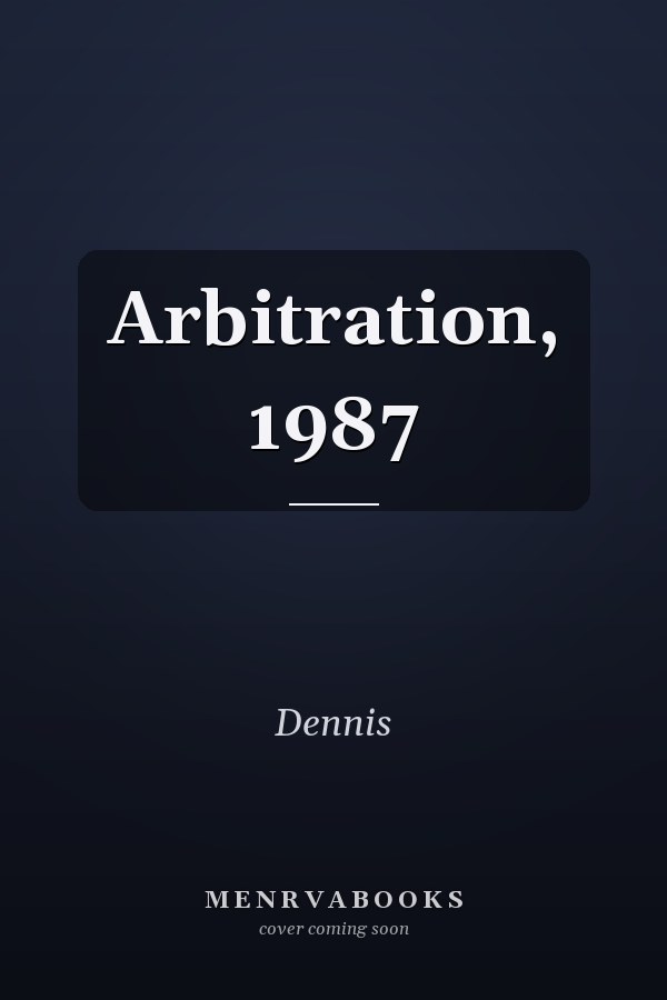 Arbitration, 1987