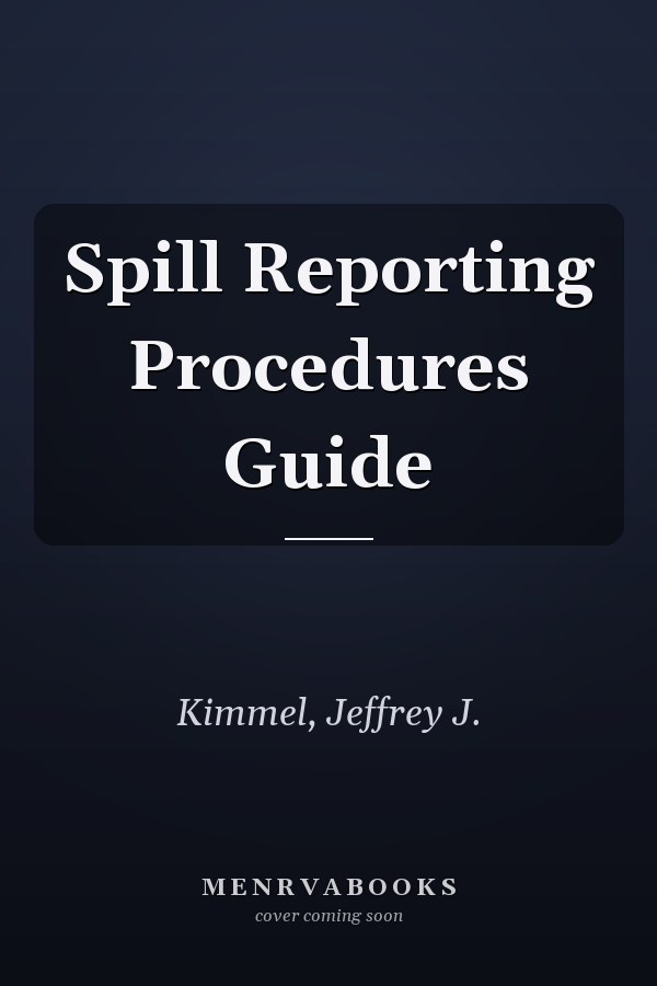 Spill Reporting Procedures Guide