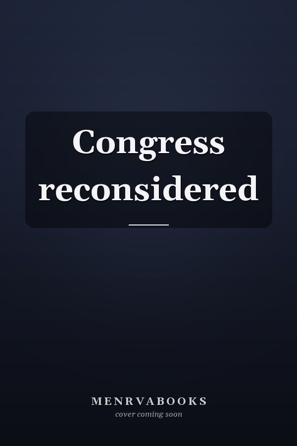 Congress reconsidered