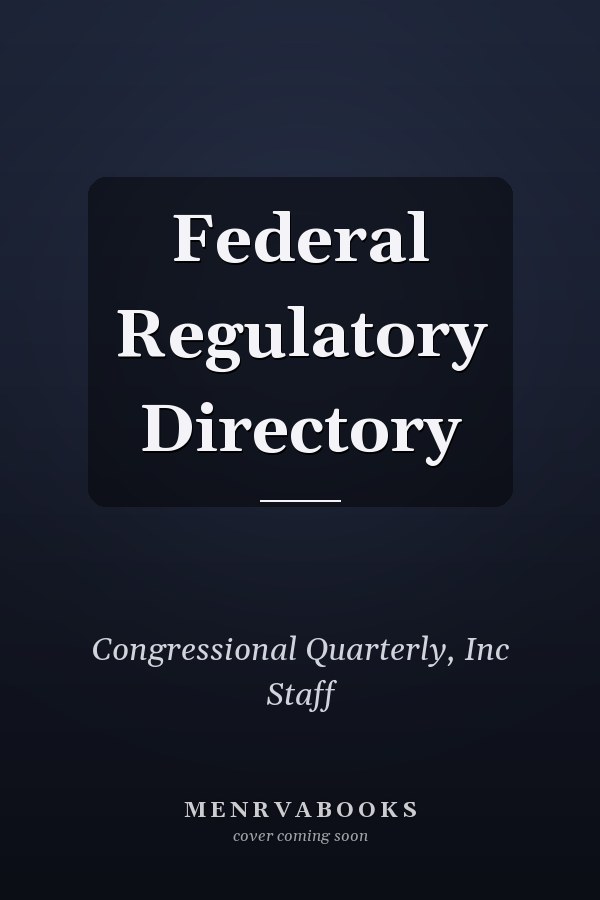 Federal Regulatory Directory