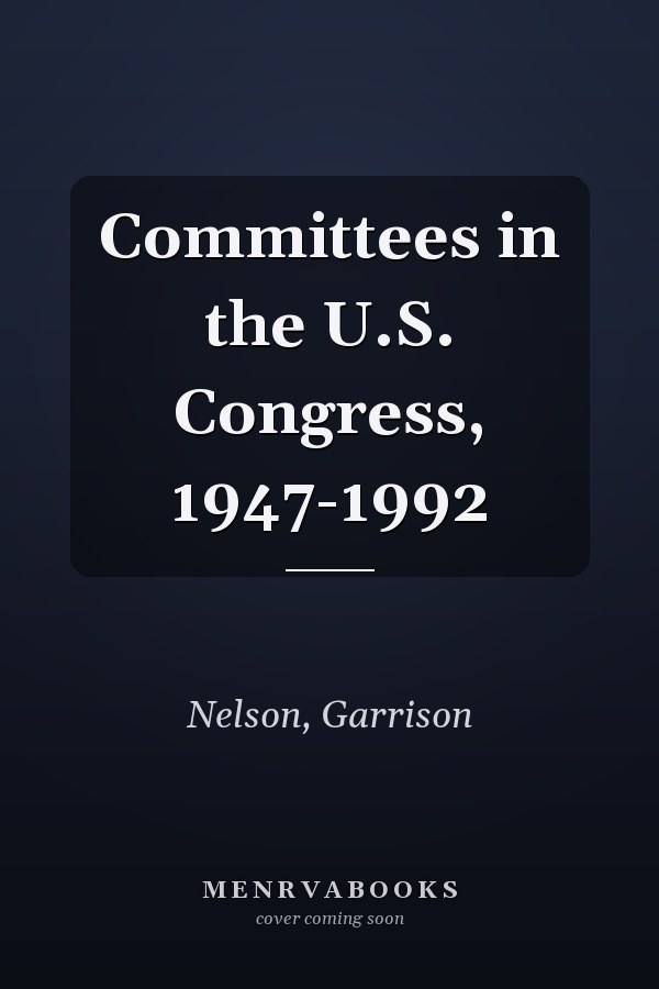 Committees in the U.S. Congress, 1947-1992