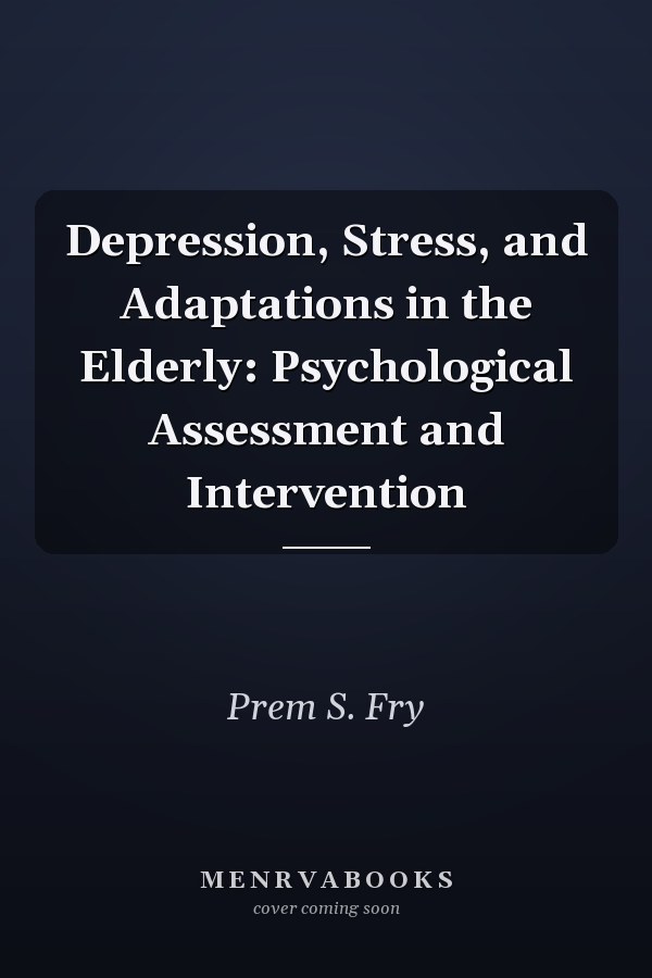 Depression, Stress, and Adaptations in the Elderly: Psychological Assessment and Intervention