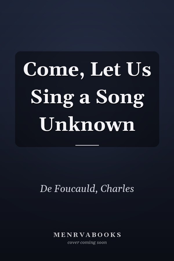 Come, Let Us Sing a Song Unknown
