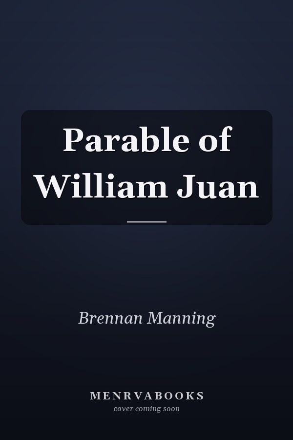 Parable of William Juan