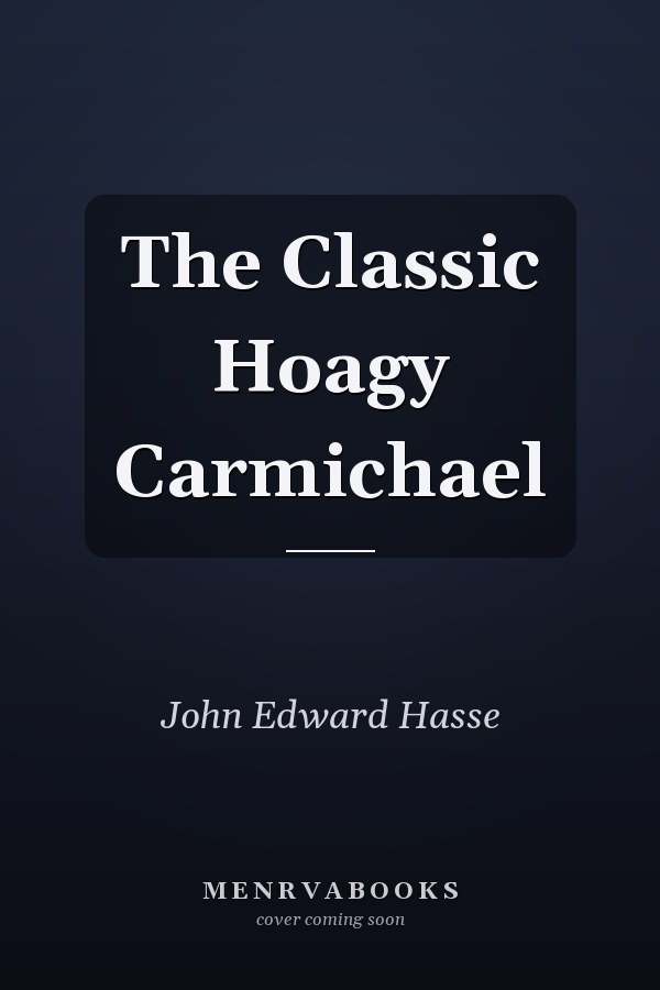 The Classic Hoagy Carmichael