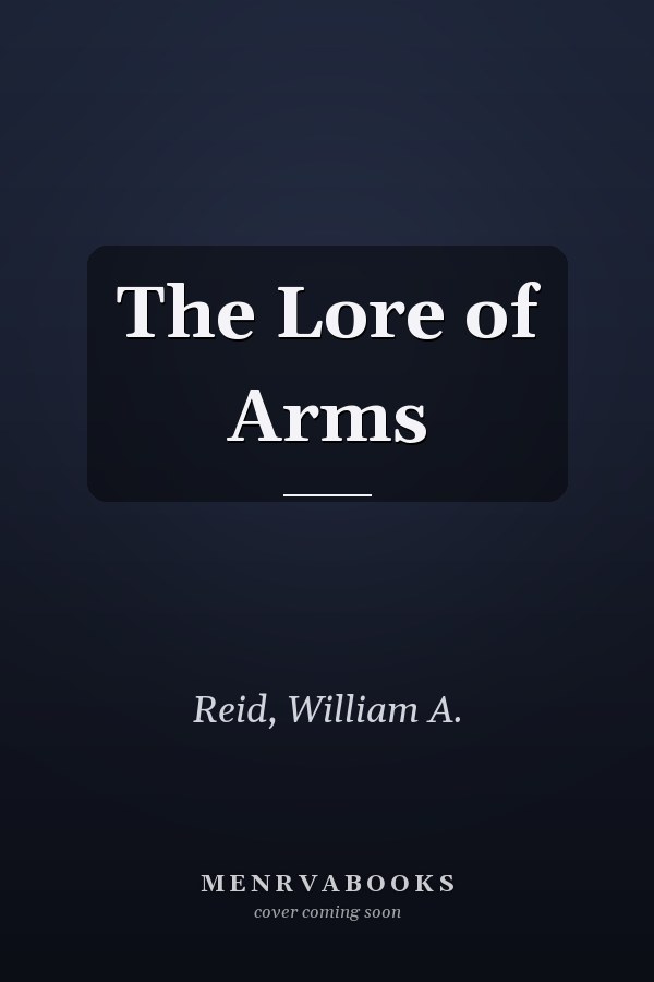 The Lore of Arms
