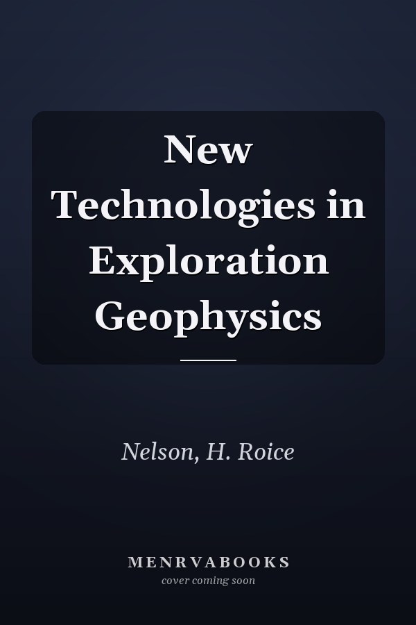 New Technologies in Exploration Geophysics