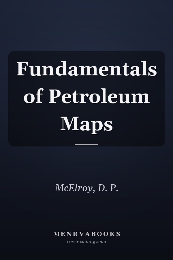 Fundamentals of Petroleum Maps