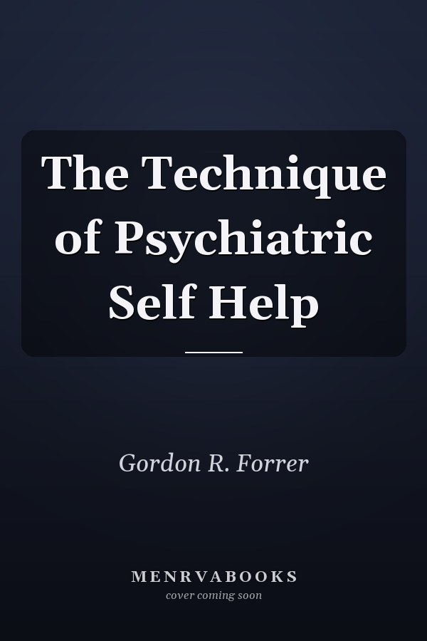 The Technique of Psychiatric Self Help