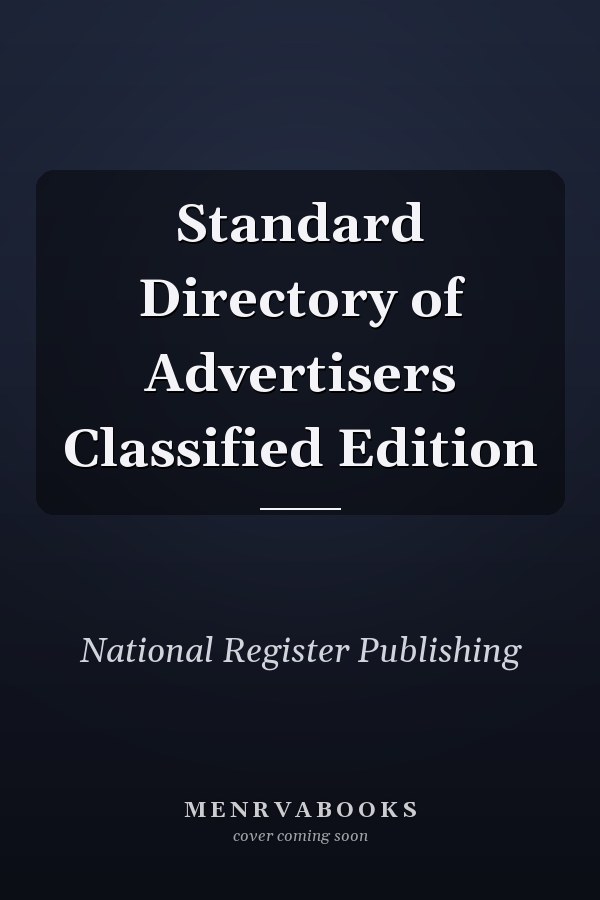 Standard Directory of Advertisers Classified Edition