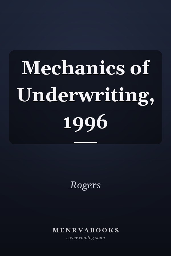 Mechanics of Underwriting, 1996