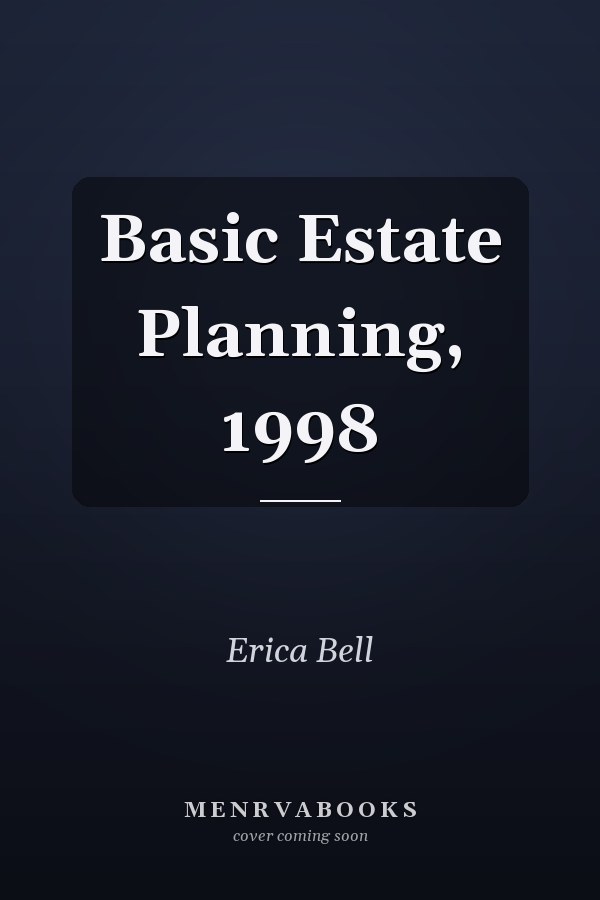Basic Estate Planning, 1998