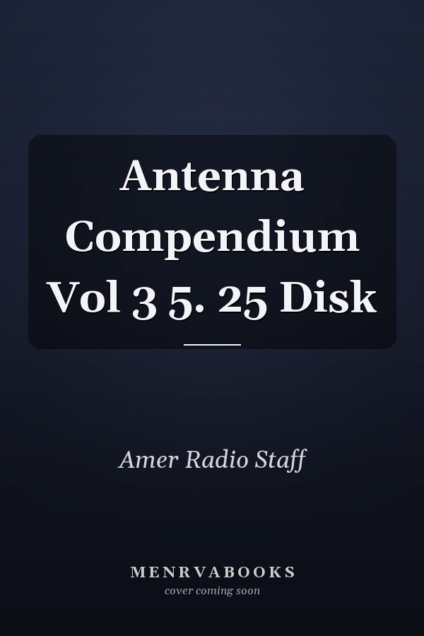 Antenna Compendium Vol 3 5. 25 Disk