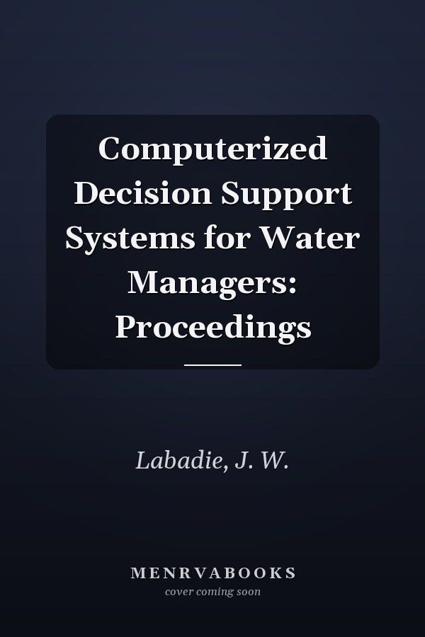 Computerized Decision Support Systems for Water Managers: Proceedings