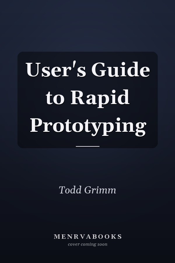 User's Guide to Rapid Prototyping
