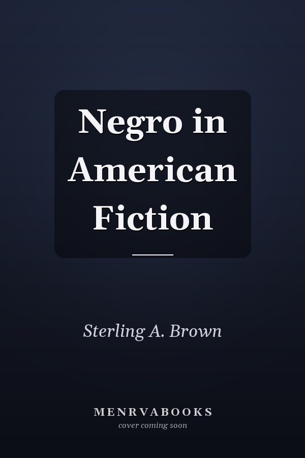 Negro in American Fiction