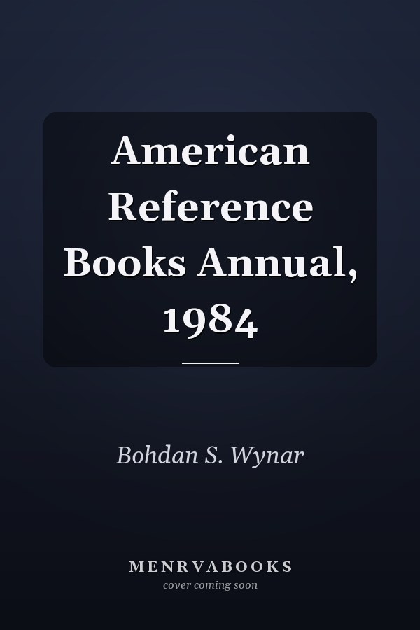 American Reference Books Annual, 1984
