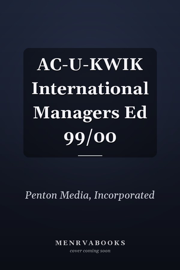 AC-U-KWIK International Managers Ed 99/00