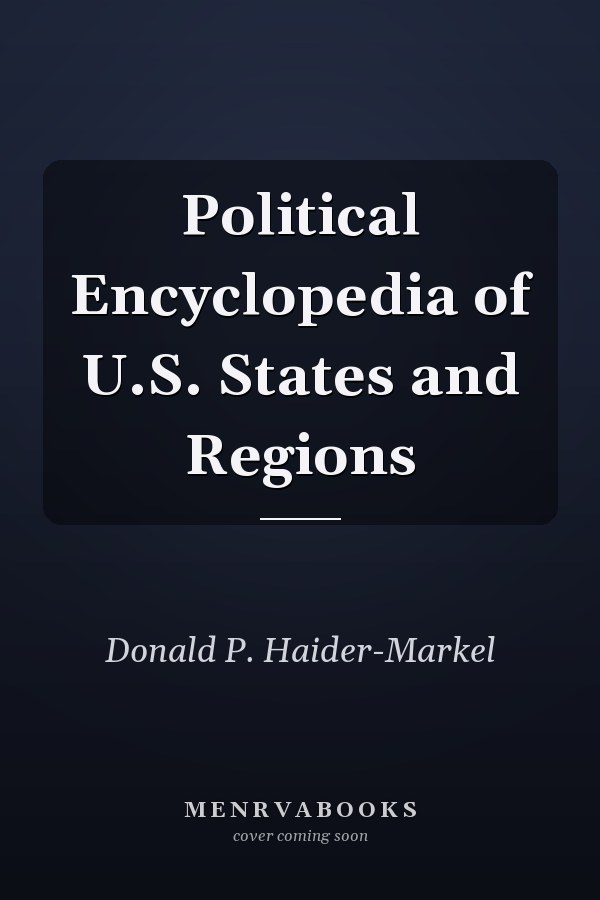 Political Encyclopedia of U.S. States and Regions