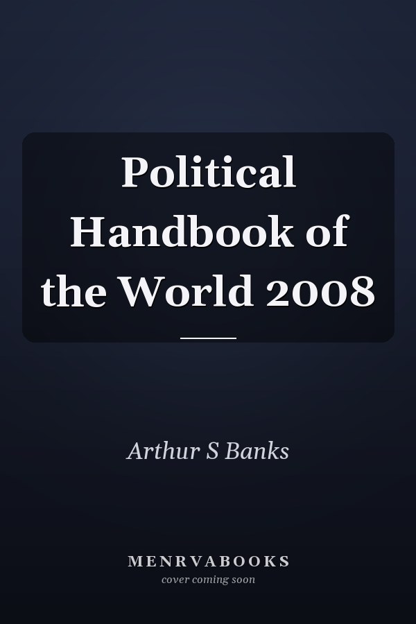 Political Handbook of the World 2008