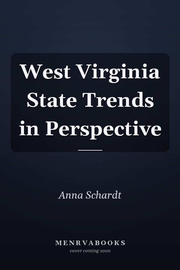 West Virginia State Trends in Perspective