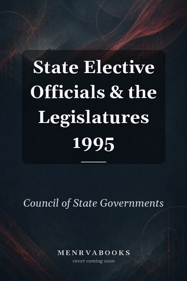 State Elective Officials & the Legislatures 1995