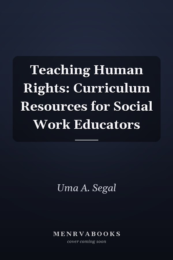 Teaching Human Rights: Curriculum Resources for Social Work Educators