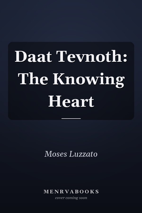 Daat Tevnoth: The Knowing Heart
