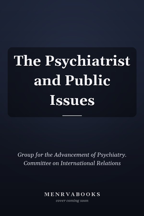 The Psychiatrist and Public Issues