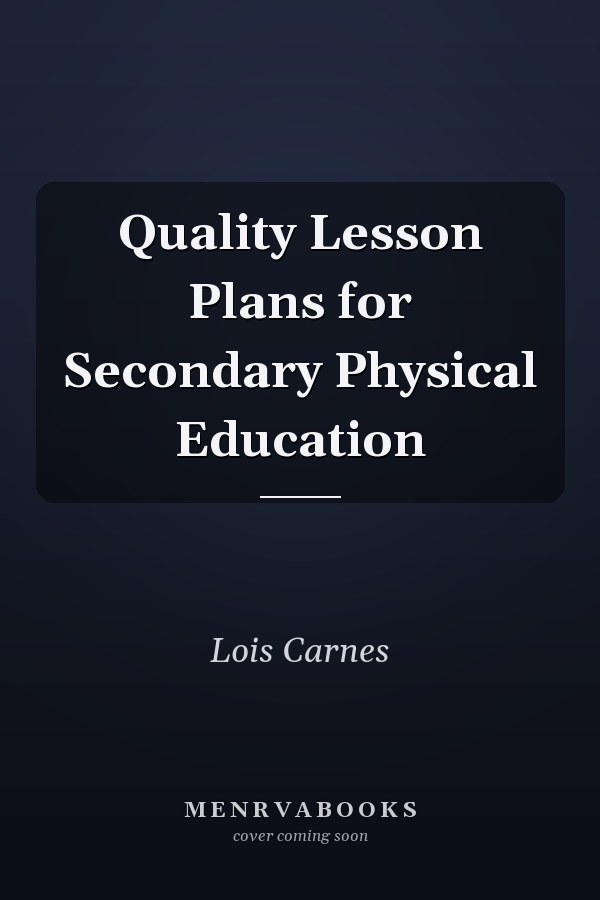 Quality Lesson Plans for Secondary Physical Education