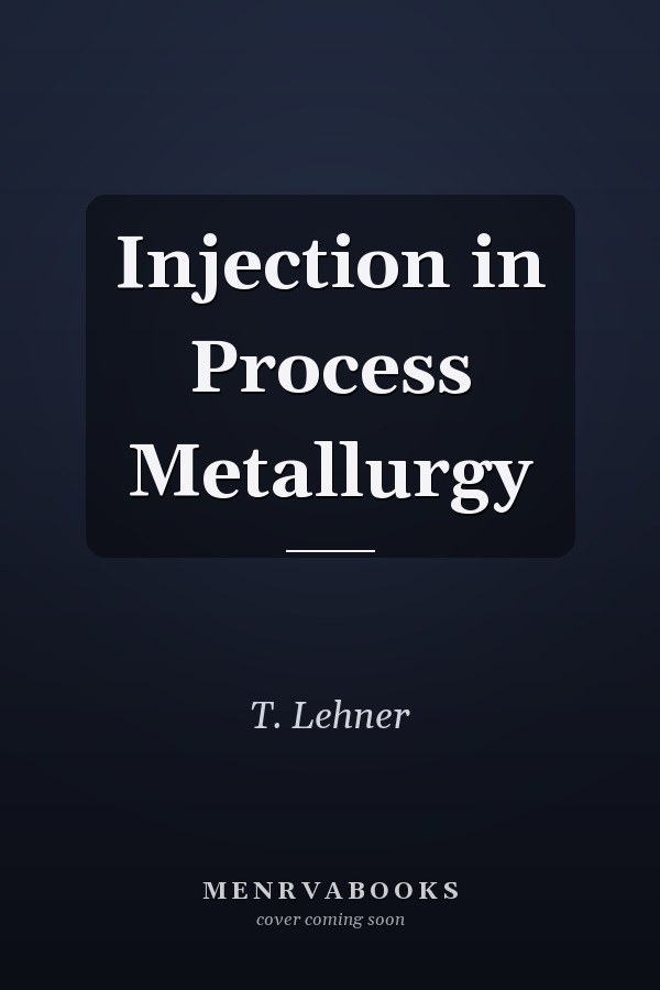 Injection in Process Metallurgy