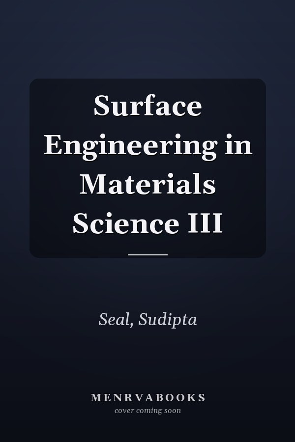 Surface Engineering in Materials Science III