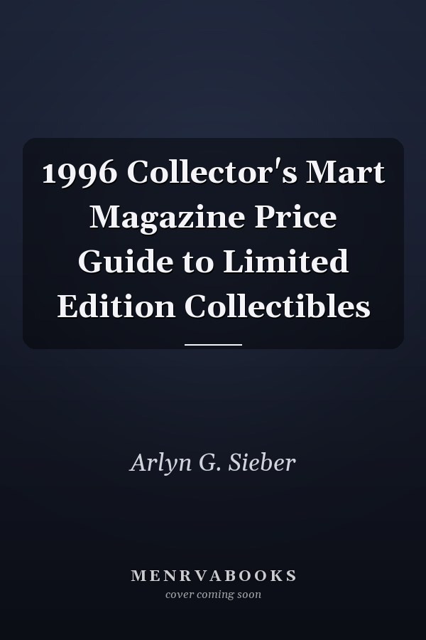 1996 Collector's Mart Magazine Price Guide to Limited Edition Collectibles