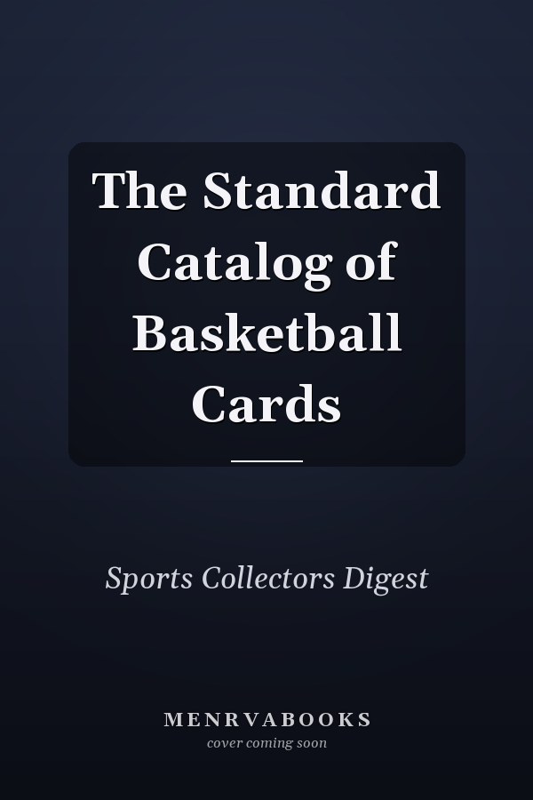 The Standard Catalog of Basketball Cards